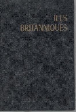 ILES BRITANNIQUES. ANGLETERRE ET PAYS DE GALLES. ECOSSE. IRLANDE DU NORD. EIRE.