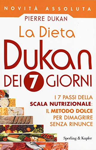 Libro - La dieta Dukan dei 7 giorni. I 7 passi della scala nutrizionale: il metodo dolce - Dukan, Pierre