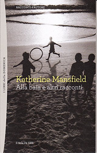 Libro - Alla baia e altri racconti - Katherine, Mansfield