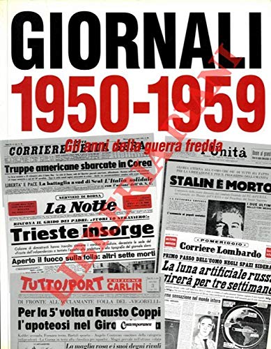 Libro - Milano, Giorgio Giornali 1950-1959 Gli Anni Della Gue - N.A.