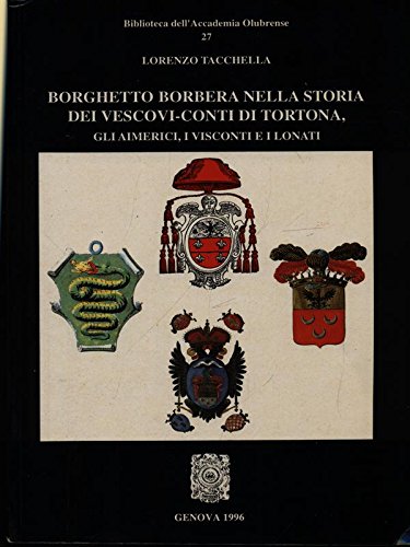 Libro - Borghetto Borbera nella storia dei vesc - Tacchella, Lorenzo