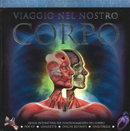 Libro - Viaggio nel nostro corpo. Guida interattiva sul funzionamento del corpo. Ediz. i - Parker, Steve