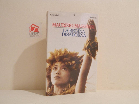 Libro - La regina disadorna - Maggiani, Maurizio