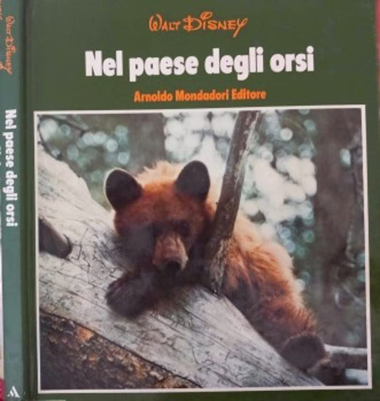 Libro - Nel paese degli orsi - Walt, Dis - Walt Disney, a cura della