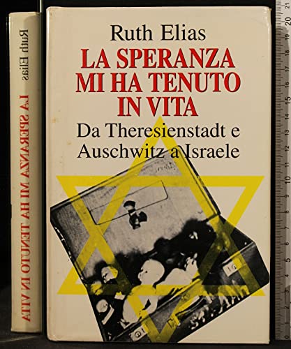 Libro - La speranza mi ha tenuto in vita - Ruth Elias