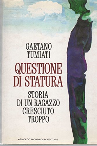 Libro - Questione di statura - Tumiati, Gaetano