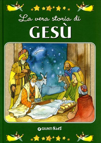 Libro - La vera storia di Gesù Ediz illustrata