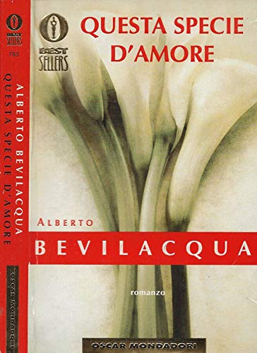 Libro - Questa specie d'amore - Bevilacqua, Alberto