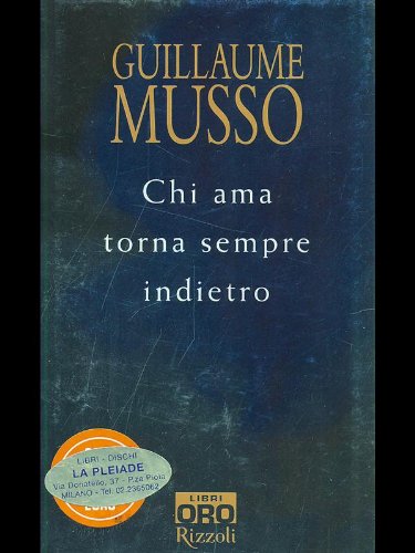 Libro - Chi ama torna sempre indietro - Musso, Guillaume