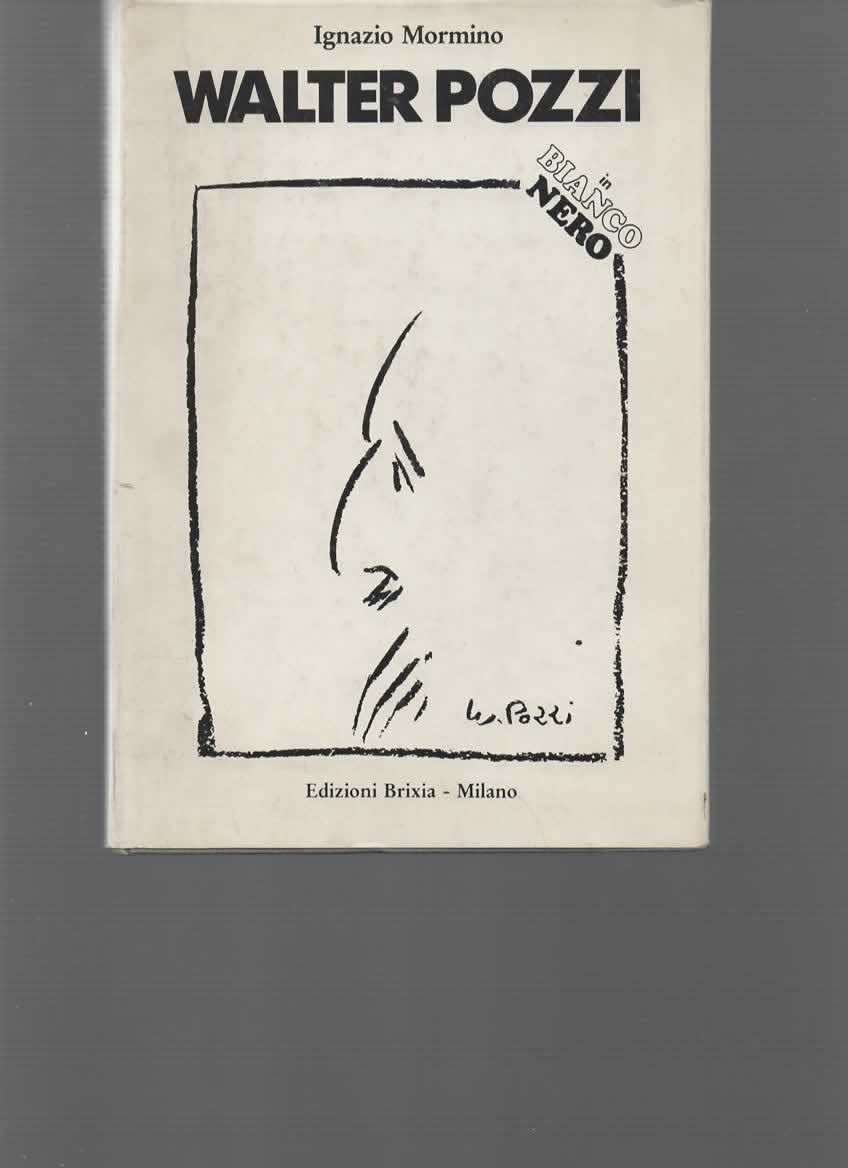 Libro - Walter Pozzi in bianco e nero - POZZI - Mormino Ignazio,