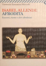 Load image into Gallery viewer, Afrodita. Racconti, ricette e altri afrodisiaci