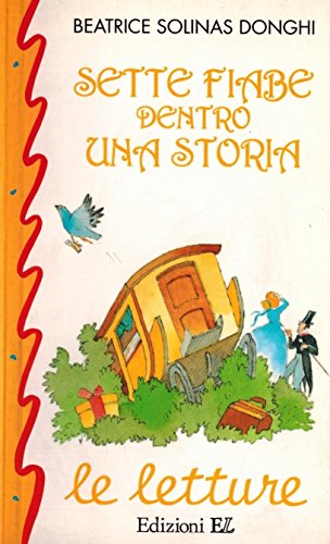 Libro - Sette fiabe dentro una storia - Solinas Donghi, Beatrice