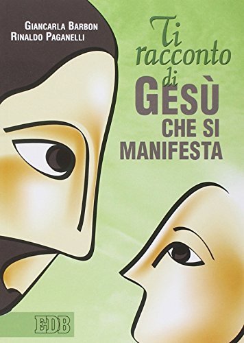 Libro - Ti racconto di Gesù che si manifesta - Barbon, Giancarla