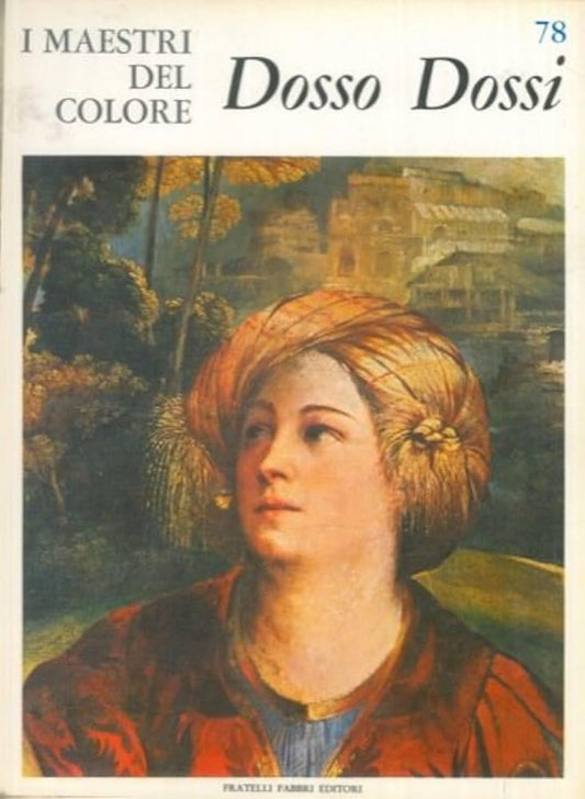 Libro - I Maestri del colore 78 Dosso Dossi Fratelli Fabbri E - Vari