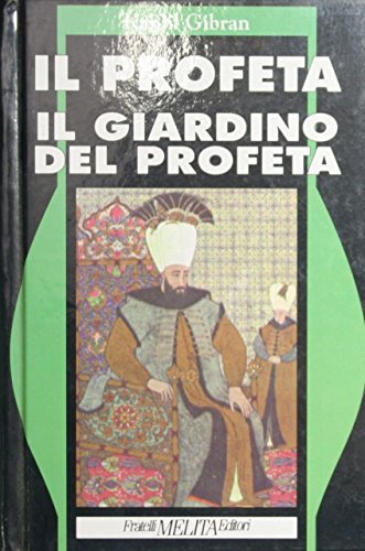 Libro - Il profeta - Il giardino del profeta - Gibran, Kahlil Gibran
