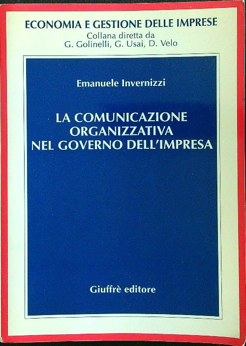Libro - La comunicazione organizzativa nel go - Invernizzi, Emanuele