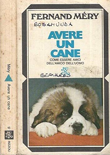 Libro - AVERE UN CANE Come essere amici dell'amico d - Fernand, Merì