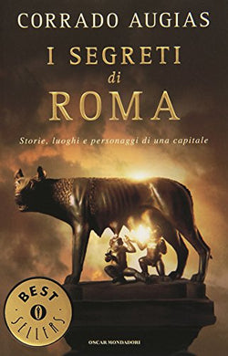 Libro - I segreti di Roma. Storie, luoghi e personaggi di una capitale - Augias, Corrado