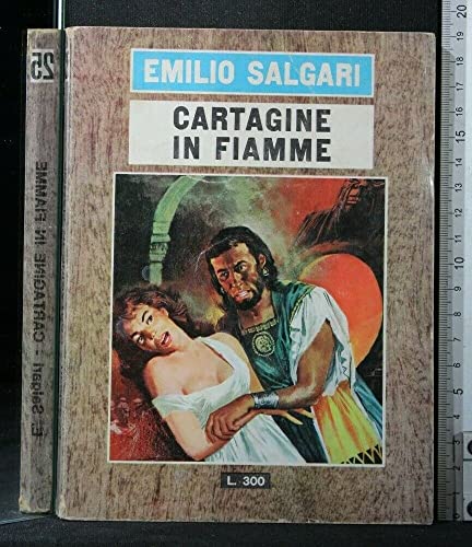 Libro - CARTAGINE IN FIAMME. Emilio Salgari. Le Edizioni del Gabbian