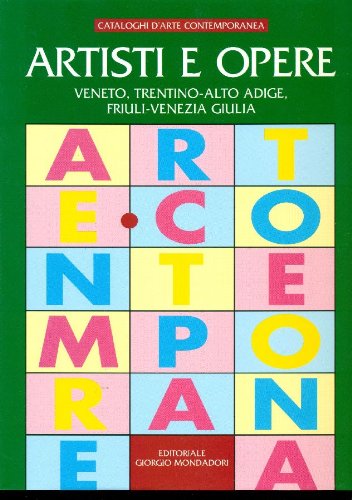Libro - Artisti e opere Veneto, Trentino-Alto Adige, Friuli-Venezia