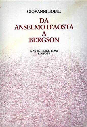 Libro - Da Anselmo d'Aosta a Bergson. - Boine, Giovanni