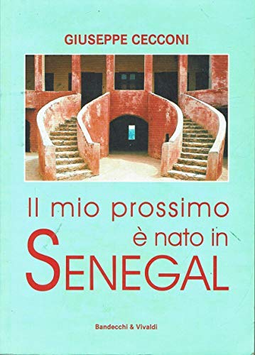 Libro - IL MIO PROSSIMO E' NATO IN SENEGAL