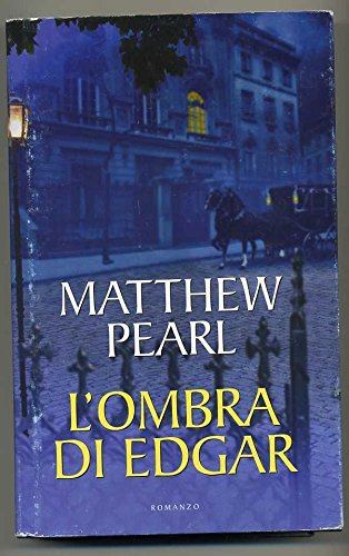 Libro - L'Ombra Di Edgar Di Matthew Pearl Ed Mondolibri A00