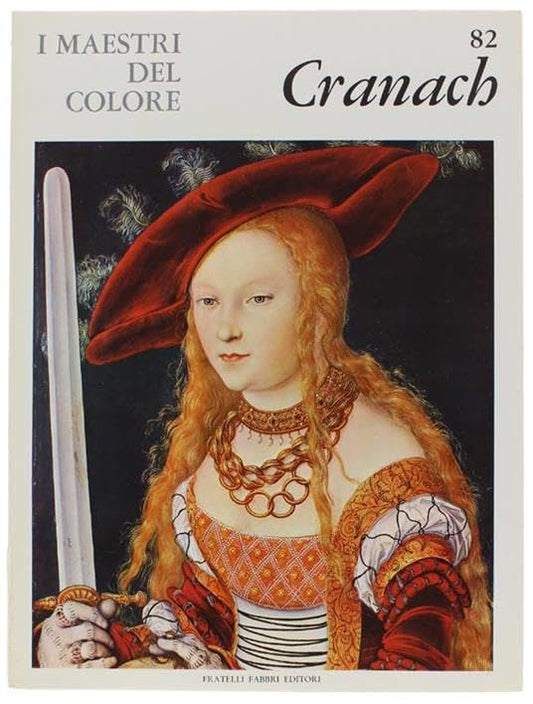 Libro - I Maestri del colore 82 Lukas Cranach Fratelli Fabbri - Vari