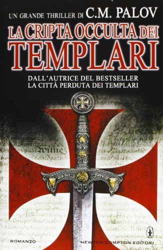 Libro - La cripta occulta dei Templari - Palov, C. M.