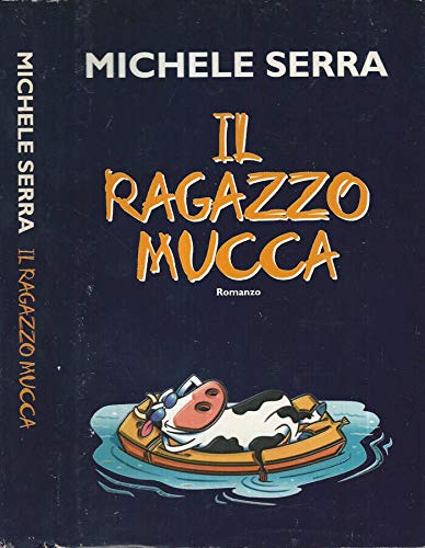 Libro - Il ragazzo mucca - Michelle, Serra