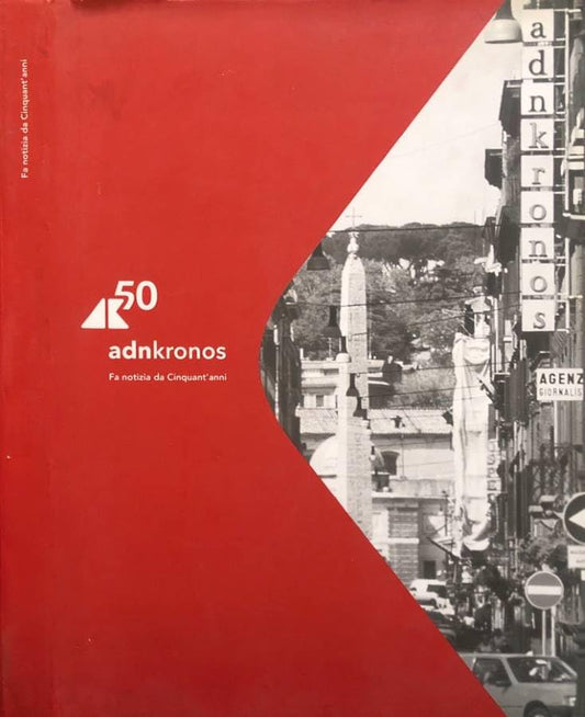 Libro - Adnkronos. Fa notizia da cinquant'anni. - Daniele Repetto, a cura di