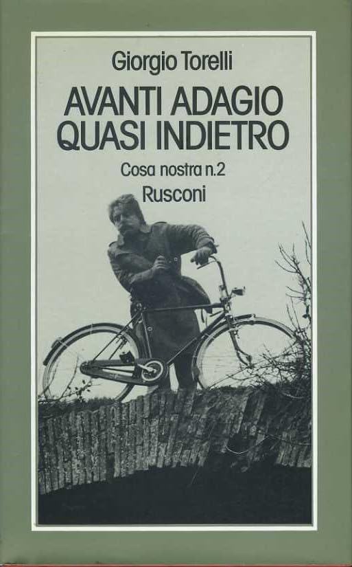 Libro - AVANTI ADAGIO QUASI INDIETRO ( COSA NOSTRA N.2) RUSCONI 1976