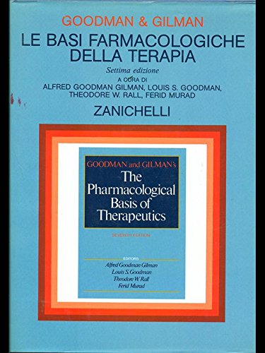 Libro - Le basi farmacologiche della terapia - Goodman &amp; Gilman