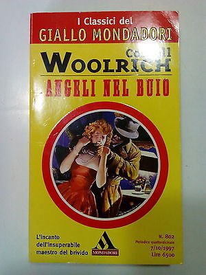 Libro - Cornell Woolrich: Angeli nel Buio Giallo Mondadori A76