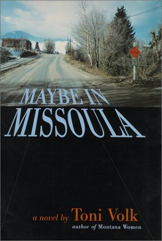 Libro - Maybe in Missoula - Volk, Toni