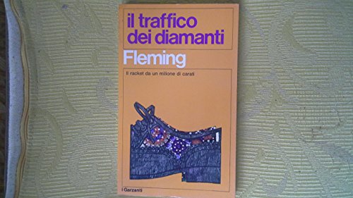 Libro - IL TRAFFICO DEI DIAMANTI-FLEMING-1° EDIZIONE 1970 I GARZANTI