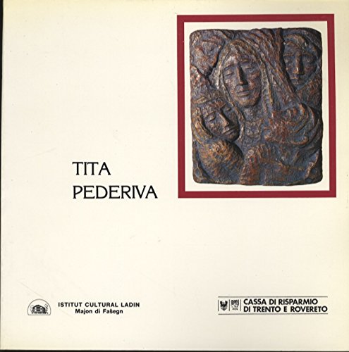 Libro - Tita Pederiva: mostra antologica: Vigo di Fas - BONA, Betti.