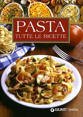 Libro - Pasta Tutte le ricette - Giunti