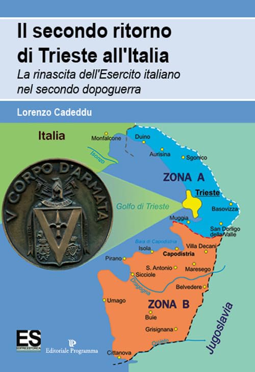 Libro - Il secondo ritorno di Trieste all'Italia  - Cadeddu, Lorenzo