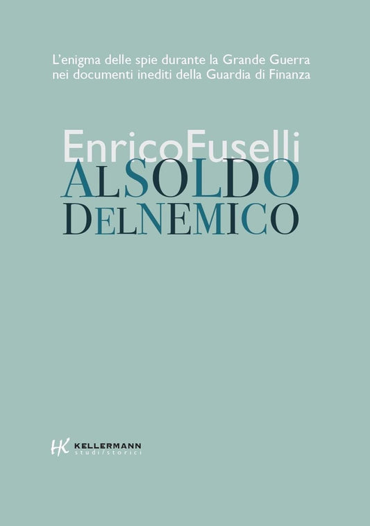 Libro - Al soldo del nemico L'enigma delle spie du - Fuselli, Enrico