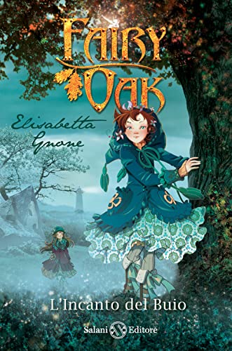 Libro - L'incanto del buio. Fairy Oak. Nuova ediz. (Vol. 2) - Gnone, Elisabetta