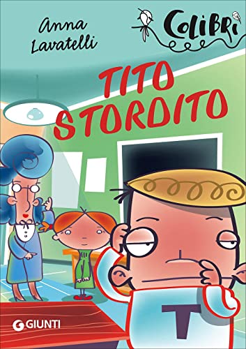 Libro - Tito Stordito: Lettori in erba - Lavatelli, Anna