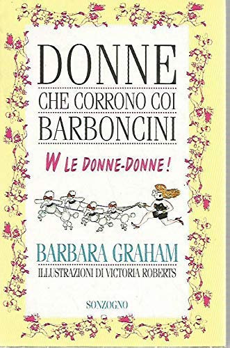 Libro - Donne che corrono coi barboncini W le donne-donne - Graham,