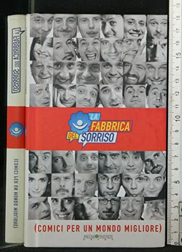 Libro - LA FABBRICA DEL SORRISO (COMICI PER UN MONDO MIGLIORE) - AA.VV.