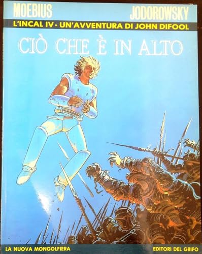 Libro - Ciò che è in alto : l'Incal 4., un'avventura di J - Moebius; Jodorowsky, Alejandro