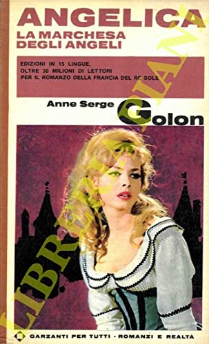 Libro - Angelica La marchesa degli angeli, episodio 1 - GOLON, Anne