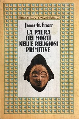 Libro - La paura dei morti nelle religioni primitive - Frazer, James George