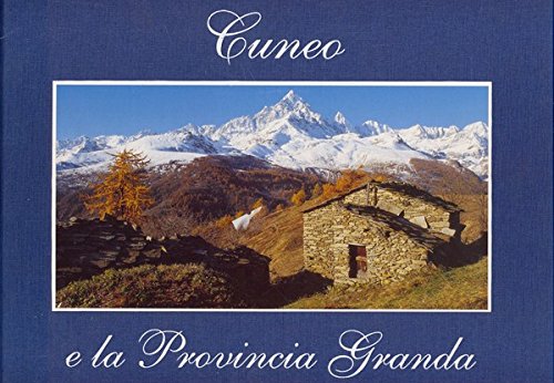 Libro - Cuneo E La Provincia Granda