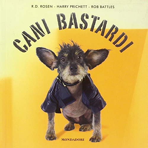 Libro - Cani bastardi. Ediz. illustrata - Rosen, R. D.