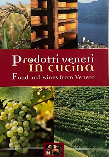 Libro - Prodotti veneti in cucina (Food and wines from Veneto) - Paolo Morganti